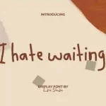 I Hate Waiting
