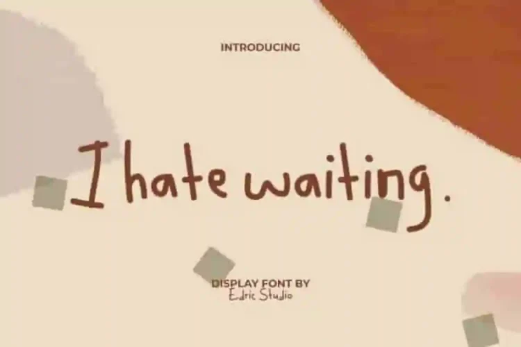 I Hate Waiting