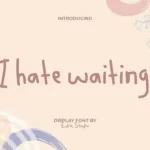 I Hate Waiting