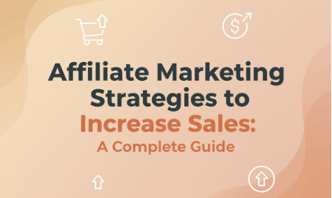 Affiliate Marketing Strategies to Increase Sales A Complete Guide 1