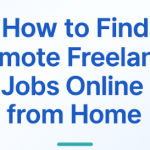 How to Find Remote Freelance Jobs Online from Home 1