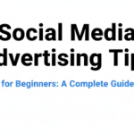 Social Media Advertising Tips for Beginners A Complete Guide 2