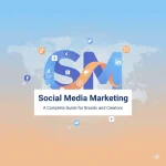 Social Media Marketing A Complete Guide for Brands and Creators2