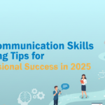 Top Communication Skills Training Tips for Professional Success in 2025