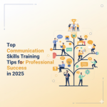 Top Communication Skills Training Tips for Professional Success in 2025 2