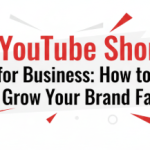 YouTube Shorts for Business How to Grow Your Brand Fast 1