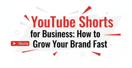 YouTube Shorts for Business How to Grow Your Brand Fast 1