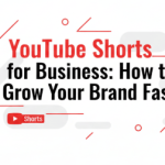 YouTube Shorts for Business How to Grow Your Brand Fast 2