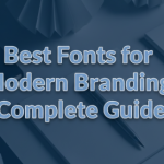 Best Fonts for Modern Branding Complete Guide