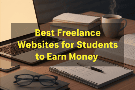 Best Freelance Websites for Students to Earn Money
