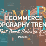 Ecommerce Typography Trends
