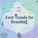 Font Trends for Branding1