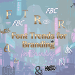 Font Trends for Branding2