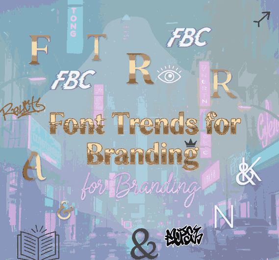 Font Trends for Branding