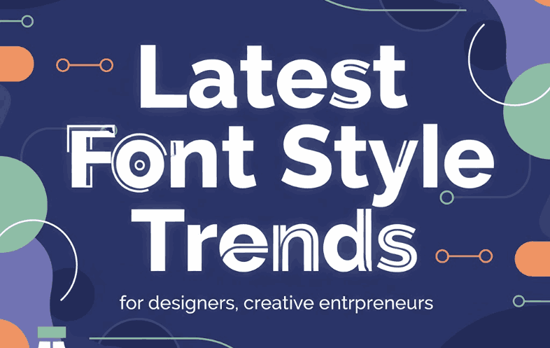 Latest Font Style Trends
