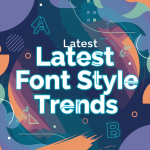 Latest Font Style Trends2