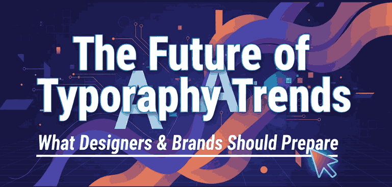 Future of Typography Trends