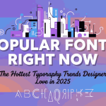 Popular Fonts Right Now