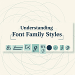 Understanding Font Family Styles1