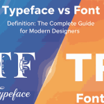 Typeface vs Font Definition