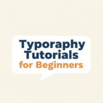 Typography Tutorials for Beginners2