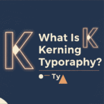 What Is Kerning Typography1